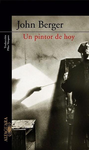 UN PINTOR DE HOY | 9788420441931 | BERGER | Llibres Parcir | Llibreria Parcir | Llibreria online de Manresa | Comprar llibres en català i castellà online
