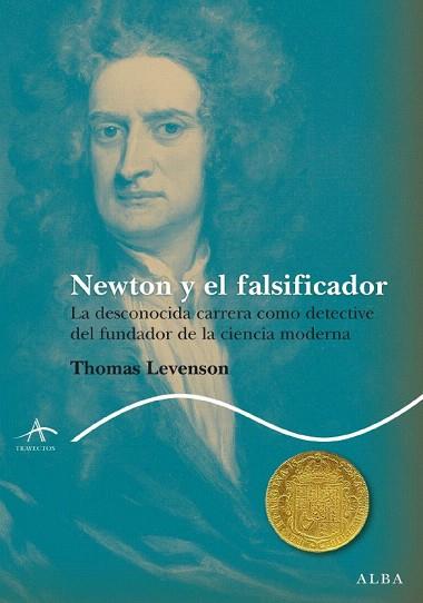 NEWTON Y EL FALSICADOR | 9788484286479 | LEVENSON THOMAS | Llibres Parcir | Librería Parcir | Librería online de Manresa | Comprar libros en catalán y castellano online
