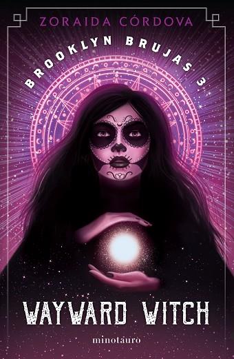 BROOKLYN BRUJAS Nº 03/03 WAYWARD WITCH | 9788445008836 | CORDOVA, ZORAIDA | Llibres Parcir | Llibreria Parcir | Llibreria online de Manresa | Comprar llibres en català i castellà online
