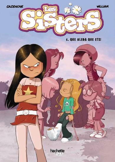 LES SISTERS, 5. QUE BLEDA QUE ETS! | 9788419316028 | CAZENOVE, CHRISTOPHE | Llibres Parcir | Librería Parcir | Librería online de Manresa | Comprar libros en catalán y castellano online