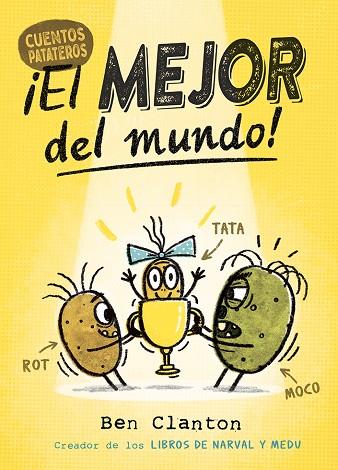 CUENTOS PATATEROS 1. ¡EL MEJOR DEL MUNDO! | 9788426148858 | CLANTON, BEN | Llibres Parcir | Llibreria Parcir | Llibreria online de Manresa | Comprar llibres en català i castellà online