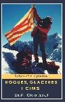 ROQUES, GLACERES I CIMS | 9788494725982 | CIVÍS I ABAD, EMILI | Llibres Parcir | Llibreria Parcir | Llibreria online de Manresa | Comprar llibres en català i castellà online