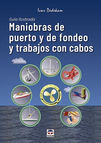MANIOBRAS DE PUERTO Y DE FONDEO Y TRABAJOS CON CABOS | 9788418655586 | DEDEKAM, IVAR | Llibres Parcir | Librería Parcir | Librería online de Manresa | Comprar libros en catalán y castellano online