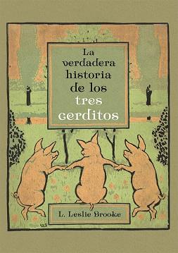 LA VERDADERA HISTORIA DE LOS TRES CERDITOS | 9788491451204 | BROOKE, L.LESLIE | Llibres Parcir | Librería Parcir | Librería online de Manresa | Comprar libros en catalán y castellano online