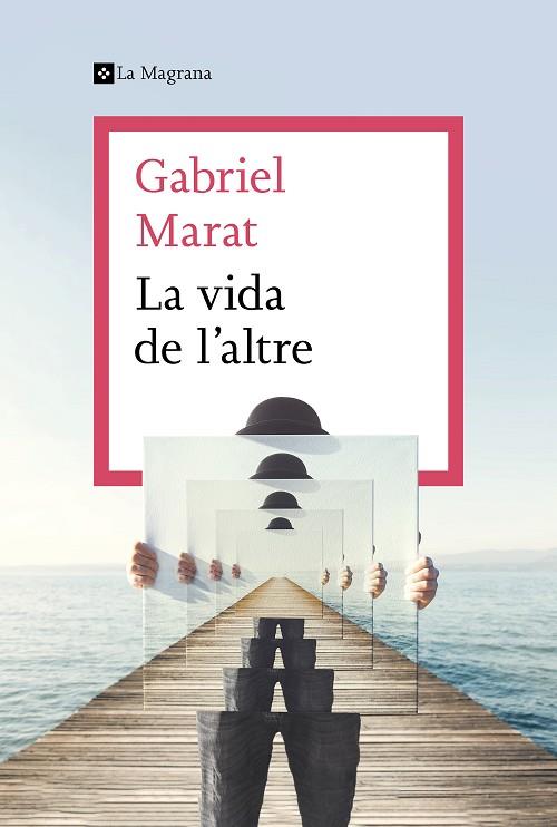 LA VIDA DE L'ALTRE | 9788412425307 | MARAT, GABRIEL | Llibres Parcir | Librería Parcir | Librería online de Manresa | Comprar libros en catalán y castellano online