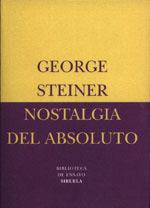 NOSTALGIA DEL ABSOLUTO | 9788478445417 | STEINER | Llibres Parcir | Llibreria Parcir | Llibreria online de Manresa | Comprar llibres en català i castellà online