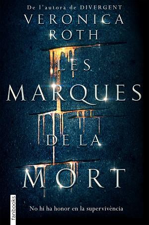 LES MARQUES DE LA MORT | 9788416716142 | VERONICA ROTH | Llibres Parcir | Llibreria Parcir | Llibreria online de Manresa | Comprar llibres en català i castellà online