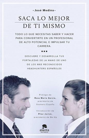 SACA LO MEJOR DE TI MISMO | 9788416253180 | JOSÉ MEDINA GARCÍA | Llibres Parcir | Librería Parcir | Librería online de Manresa | Comprar libros en catalán y castellano online