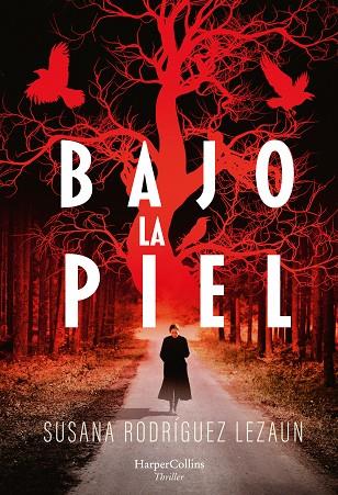 BAJO LA PIEL | 9788491395591 | RODRÍGUEZ LEZAUN, SUSANA | Llibres Parcir | Llibreria Parcir | Llibreria online de Manresa | Comprar llibres en català i castellà online