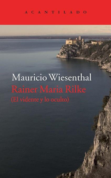 RAINER MARIA RILKE. EL VIDENTE Y LO OCULTO | 9788416011780 | WIESENTHAL, MAURICIO | Llibres Parcir | Llibreria Parcir | Llibreria online de Manresa | Comprar llibres en català i castellà online