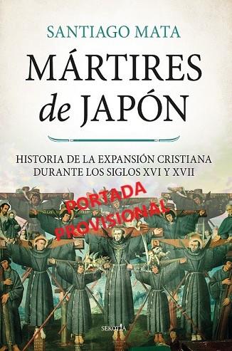 MÁRTIRES DE JAPÓN | 9788418414596 | MATA, SANTIAGO | Llibres Parcir | Librería Parcir | Librería online de Manresa | Comprar libros en catalán y castellano online