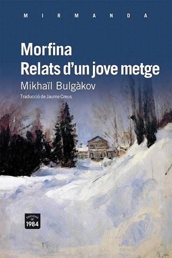 Morfina / Relats d'un jove metge | 9788492440870 | Bulgàkov, Mikhaïl | Llibres Parcir | Librería Parcir | Librería online de Manresa | Comprar libros en catalán y castellano online