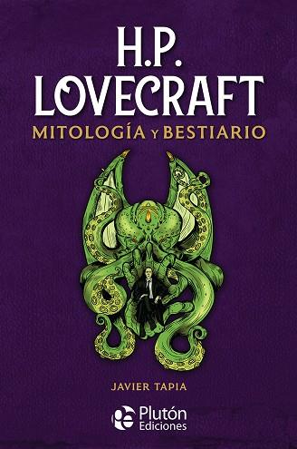 H.P. LOVECRAFT MITOLOGÍA Y BESTIARIO | 9788418211935 | TAPIA, JAVIER | Llibres Parcir | Librería Parcir | Librería online de Manresa | Comprar libros en catalán y castellano online