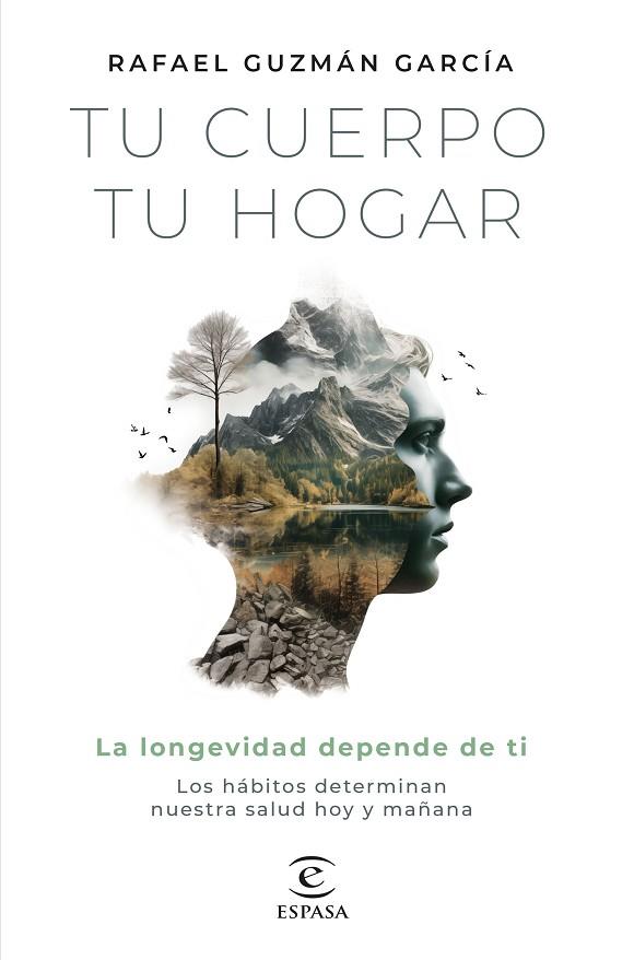 TU CUERPO, TU HOGAR. LA LONGEVIDAD DEPENDE DE TI | 9788467072242 | GUZMÁN GARCÍA, RAFAEL | Llibres Parcir | Librería Parcir | Librería online de Manresa | Comprar libros en catalán y castellano online