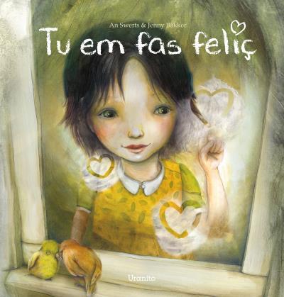 TU EM FAS FELIÇ ( TEMA SENTIMENTS ) | 9788416773169 | SWERTS, AN/BAKKER, JENNY | Llibres Parcir | Llibreria Parcir | Llibreria online de Manresa | Comprar llibres en català i castellà online