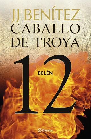 BELÉN. CABALLO DE TROYA 12 | 9788408263456 | BENÍTEZ, J. J. | Llibres Parcir | Librería Parcir | Librería online de Manresa | Comprar libros en catalán y castellano online