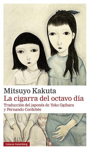 LA CIGARRA DEL OCTAVO DÍA- RÚSTICA | 9788418807244 | KAKUTA, MITSUYO | Llibres Parcir | Llibreria Parcir | Llibreria online de Manresa | Comprar llibres en català i castellà online