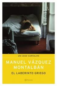 EL LABERINTO GRIEGO UN CASO CARVALHO | 9788408058946 | VAZQUEZ MONTALBAN | Llibres Parcir | Librería Parcir | Librería online de Manresa | Comprar libros en catalán y castellano online