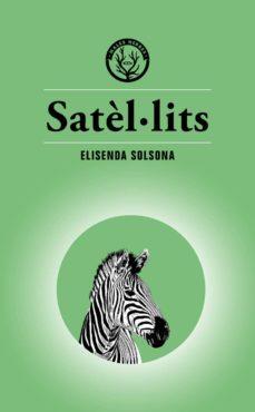 SATÈL·LITS | 9788494917073 | SOLSONA MARGARIT, ELISENDA | Llibres Parcir | Llibreria Parcir | Llibreria online de Manresa | Comprar llibres en català i castellà online