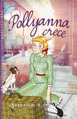 POLLYANNA CRECE | 9788415943280 | HODGMAN PORTER, ELEANOR | Llibres Parcir | Llibreria Parcir | Llibreria online de Manresa | Comprar llibres en català i castellà online