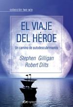 Viaje del héroe, El | 9788493780852 | Gilligan, Stephen/Dilts, Robert | Llibres Parcir | Librería Parcir | Librería online de Manresa | Comprar libros en catalán y castellano online