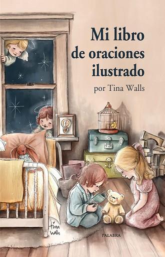 MI LIBRO DE ORACIONES ILUSTRADO | 9788413683072 | TINA WALLS | Llibres Parcir | Librería Parcir | Librería online de Manresa | Comprar libros en catalán y castellano online