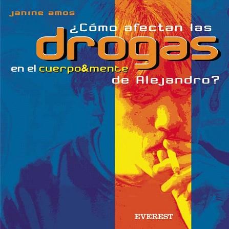 COMO AFECTAN LAS DROGAS EN EL CUERPO MENTE DE ALEJANDRO | 9788424187088 | AMOS | Llibres Parcir | Librería Parcir | Librería online de Manresa | Comprar libros en catalán y castellano online