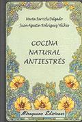 COCINA NATURAL ANTIESTRES | 9788478131822 | Llibres Parcir | Librería Parcir | Librería online de Manresa | Comprar libros en catalán y castellano online