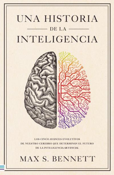 UNA HISTORIA DE LA INTELIGENCIA | 9788492917303 | BENNETT, MAX S. | Llibres Parcir | Librería Parcir | Librería online de Manresa | Comprar libros en catalán y castellano online