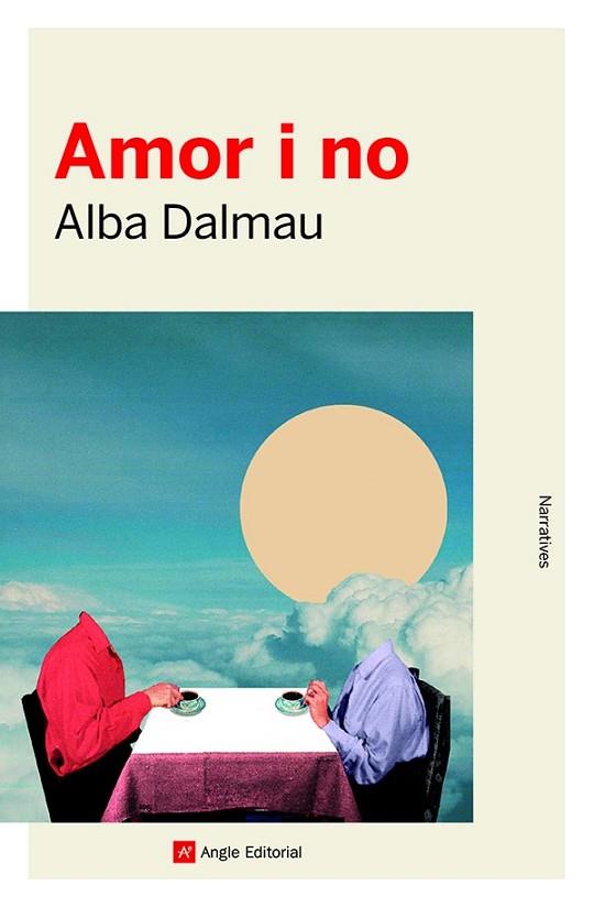 AMOR I NO | 9788418197468 | DALMAU VIURE , ALBA | Llibres Parcir | Librería Parcir | Librería online de Manresa | Comprar libros en catalán y castellano online