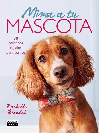 MIMA A TU MASCOTA | 9788403509122 | BLONDEL, RACHELLE | Llibres Parcir | Llibreria Parcir | Llibreria online de Manresa | Comprar llibres en català i castellà online