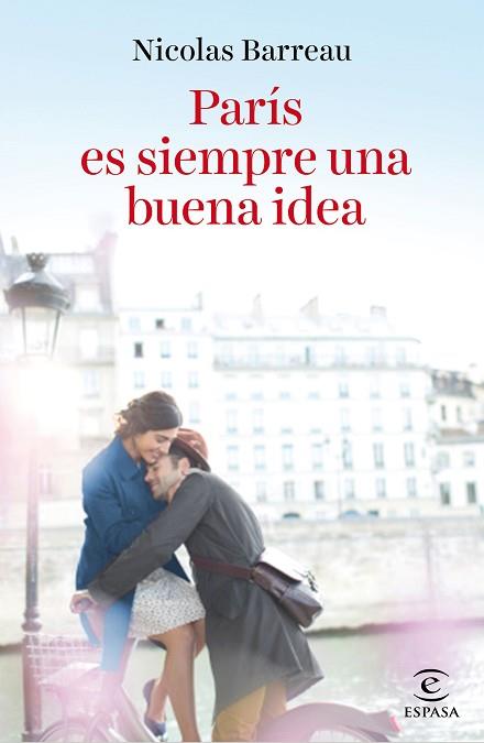PARÍS ES SIEMPRE UNA BUENA IDEA | 9788467046496 | NICOLAS BARREAU | Llibres Parcir | Librería Parcir | Librería online de Manresa | Comprar libros en catalán y castellano online