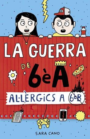 AL·LÈRGICS A 6È B (LA GUERRA DE 6È A. 1ª PART) | 9788420485164 | CANO, SARA | Llibres Parcir | Librería Parcir | Librería online de Manresa | Comprar libros en catalán y castellano online