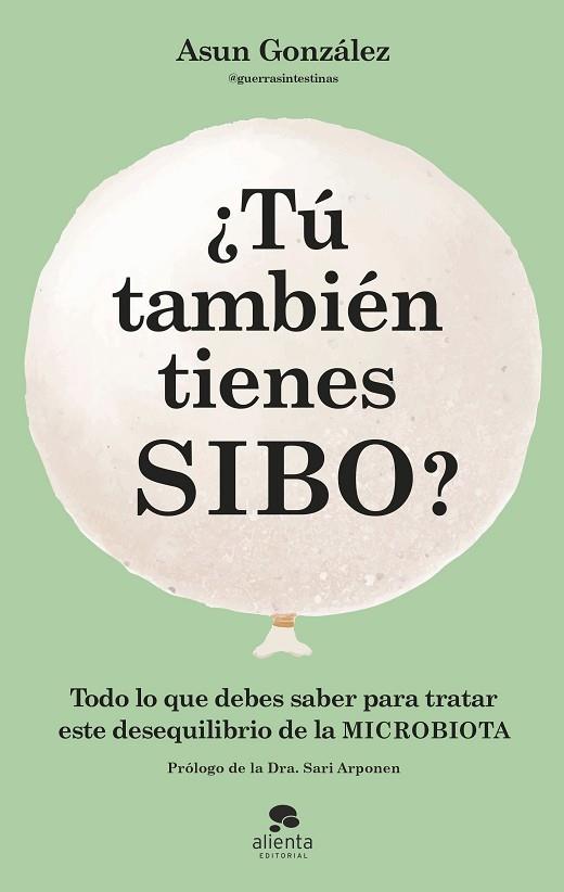 ¿TÚ TAMBIÉN TIENES SIBO? | 9788413442990 | GONZÁLEZ, ASUN | Llibres Parcir | Librería Parcir | Librería online de Manresa | Comprar libros en catalán y castellano online