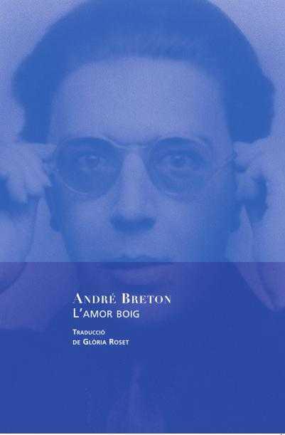 L'AMOR BOIG | 9788460826118 | BRETON, ANDRE | Llibres Parcir | Llibreria Parcir | Llibreria online de Manresa | Comprar llibres en català i castellà online