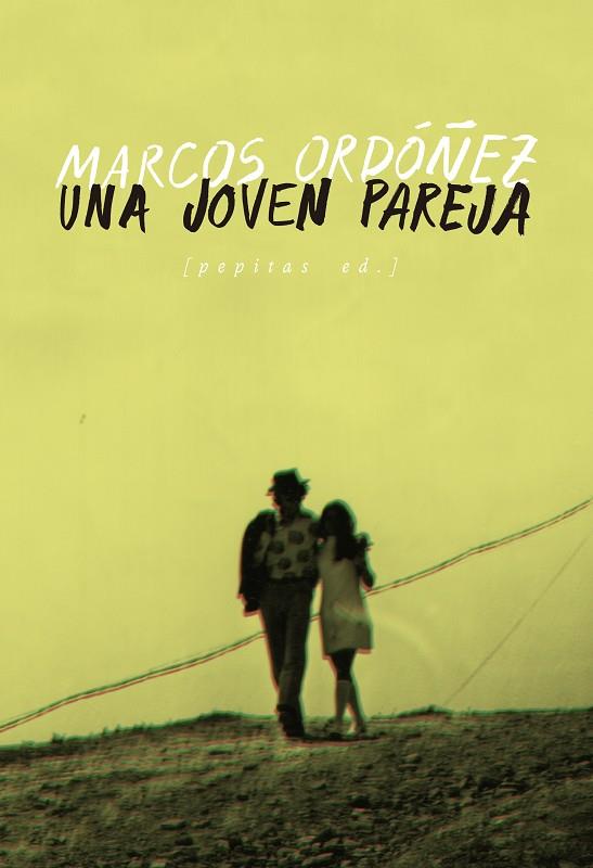 UNA JOVEN PAREJA | 9788417386849 | ORDÓÑEZ DIVI, MARCOS | Llibres Parcir | Librería Parcir | Librería online de Manresa | Comprar libros en catalán y castellano online