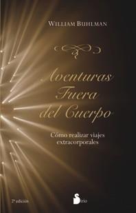 AVENTURAS FUERA DEL CUERPO | 9788478086108 | WILLIAM BUHLMAN | Llibres Parcir | Llibreria Parcir | Llibreria online de Manresa | Comprar llibres en català i castellà online