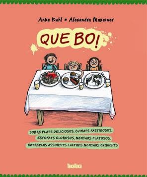 QUE BO ! (IL.LUSTRAT/PER CONEIXER,ENTENDRE DIFERENTS HABITS ALIMENTARIS) | 9788416003075 | MAXEINER (ALEMANA), ALEXANDRA | Llibres Parcir | Llibreria Parcir | Llibreria online de Manresa | Comprar llibres en català i castellà online