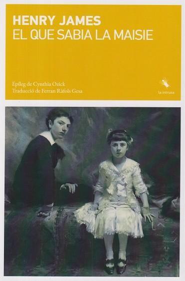 EL QUE SABIA LA MAISIE | 9791399012064 | JAMES, HENRY | Llibres Parcir | Llibreria Parcir | Llibreria online de Manresa | Comprar llibres en català i castellà online