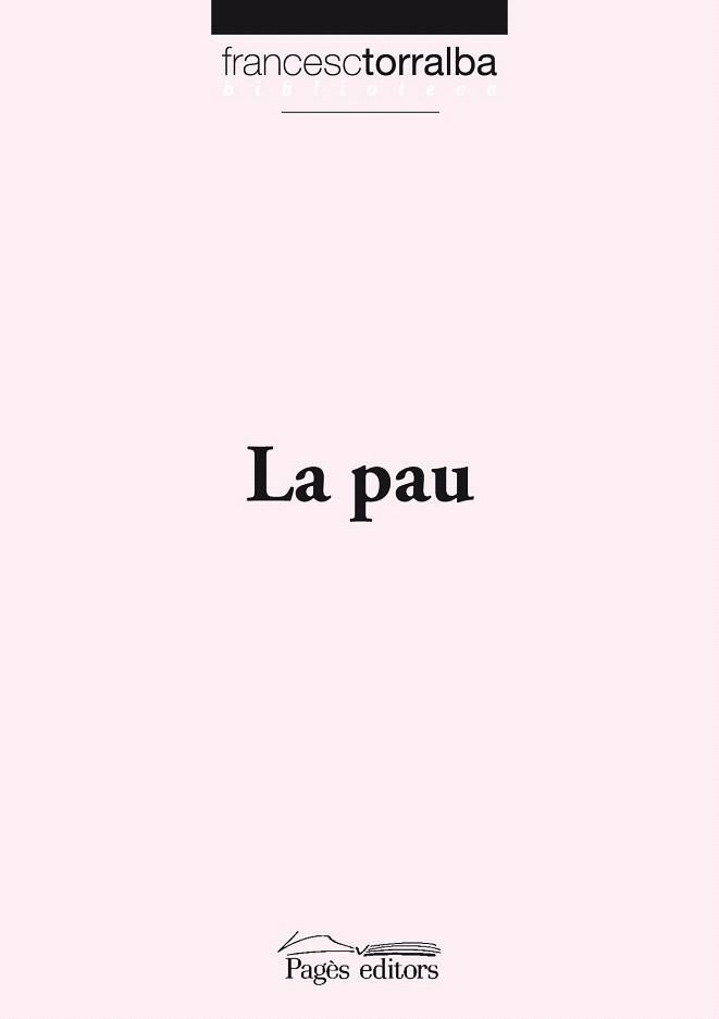 La pau | 9788499751566 | Torralba Roselló, Francesc | Llibres Parcir | Librería Parcir | Librería online de Manresa | Comprar libros en catalán y castellano online