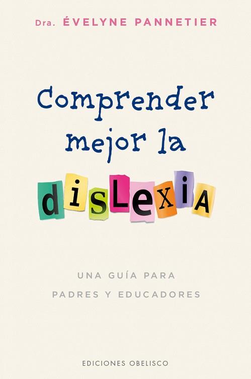 COMPRENDER MEJOR LA DISLEXIA | 9788491112785 | PANNETIER, EVELYNE | Llibres Parcir | Librería Parcir | Librería online de Manresa | Comprar libros en catalán y castellano online