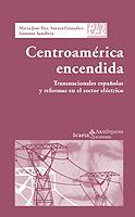 CENTROAMERICA ENCENDIDA | 9788474268041 | PAZ - GONZALEZ | Llibres Parcir | Librería Parcir | Librería online de Manresa | Comprar libros en catalán y castellano online