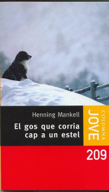 EL GOS QUE CORRIA CAP A UN ESTEL | 9788466406369 | MANKELL | Llibres Parcir | Llibreria Parcir | Llibreria online de Manresa | Comprar llibres en català i castellà online