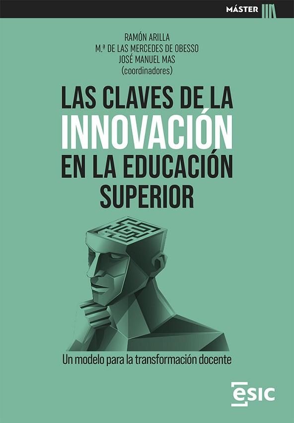 LAS CLAVES DE LA INNOVACIÓN EN LA EDUCACIÓN SUPERIOR | 9788419480644 | ARILLA LLORENTE, RAMÓN/DE OBESSO ARIAS, MARÍA DE LAS MERCEDES/MAS IGLESIAS, JOSÉ MANUEL | Llibres Parcir | Librería Parcir | Librería online de Manresa | Comprar libros en catalán y castellano online