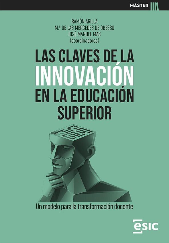 LAS CLAVES DE LA INNOVACIÓN EN LA EDUCACIÓN SUPERIOR | 9788419480644 | ARILLA LLORENTE, RAMÓN/DE OBESSO ARIAS, MARÍA DE LAS MERCEDES/MAS IGLESIAS, JOSÉ MANUEL | Llibres Parcir | Llibreria Parcir | Llibreria online de Manresa | Comprar llibres en català i castellà online