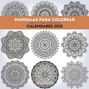 CALENDARIO MANDALAS PARA COLOREAR 2021 | 9788448027711 | AA. VV. | Llibres Parcir | Librería Parcir | Librería online de Manresa | Comprar libros en catalán y castellano online