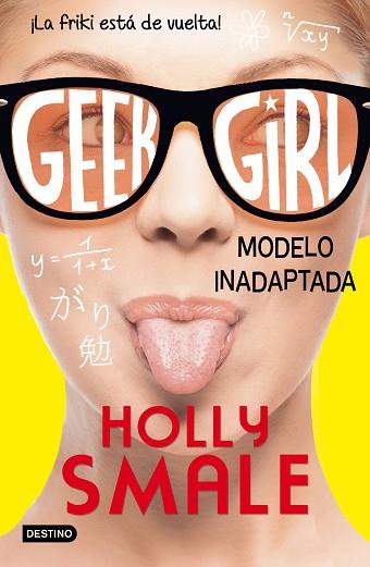 GEEK GIRL 2. MODELO INADAPTADA | 9788408150299 | HOLLY SMALE | Llibres Parcir | Librería Parcir | Librería online de Manresa | Comprar libros en catalán y castellano online