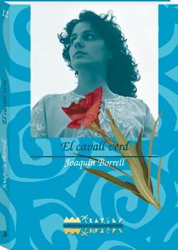 EL CAVALL VERD | 9788489663749 | BORRELL | Llibres Parcir | Librería Parcir | Librería online de Manresa | Comprar libros en catalán y castellano online