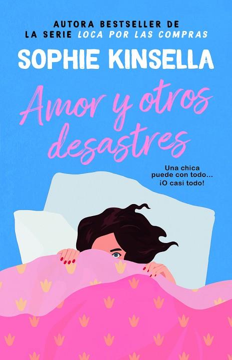 AMOR Y OTROS DESASTRES. LA REINA DE LA COMEDIA ROMÁNTICA. MÁS DE 45 MILLONES DE | 9788410080386 | KINSELLA, SOPHIE | Llibres Parcir | Llibreria Parcir | Llibreria online de Manresa | Comprar llibres en català i castellà online