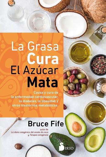 LA GRASA CURA, EL AZÚCAR MATA | 9788418531033 | FIFE, BRUCE | Llibres Parcir | Librería Parcir | Librería online de Manresa | Comprar libros en catalán y castellano online